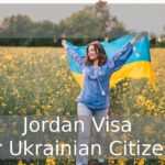 Jordan Visa for Ukrainian Citizens Jordan Visa for Ukrainian Citizens