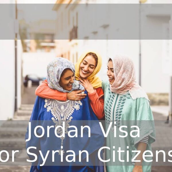 Jordan Visa for Syrian Citizens